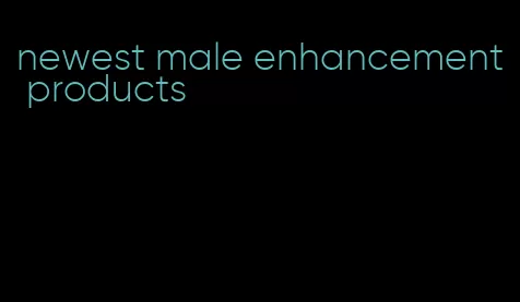 newest male enhancement products