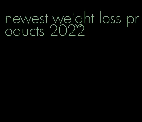 newest weight loss products 2022