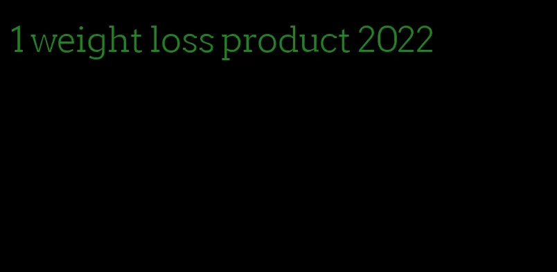 1 weight loss product 2022