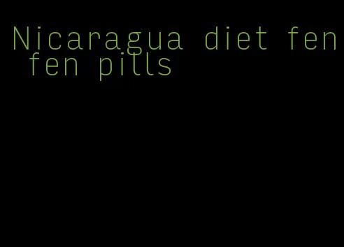 Nicaragua diet fen fen pills