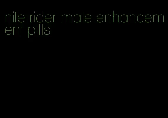 nite rider male enhancement pills