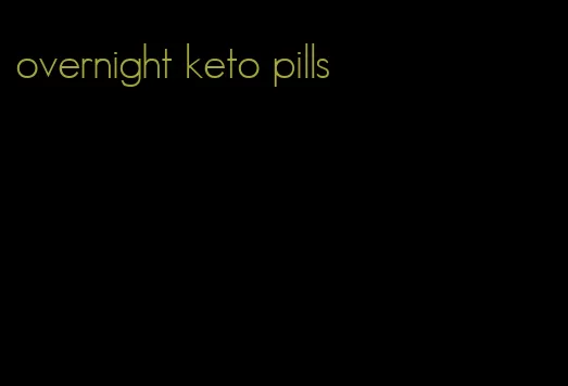 overnight keto pills