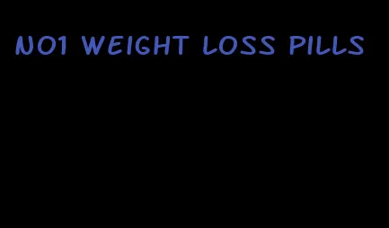 no1 weight loss pills