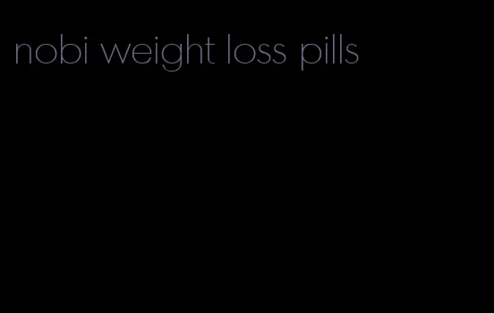 nobi weight loss pills