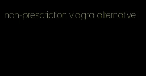 non-prescription viagra alternative