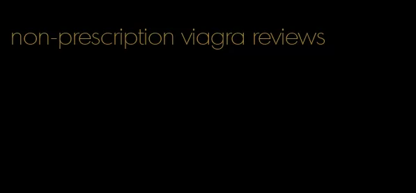 non-prescription viagra reviews