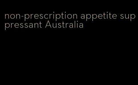 non-prescription appetite suppressant Australia