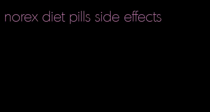 norex diet pills side effects