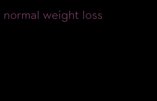 normal weight loss