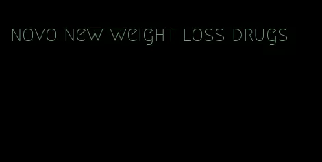 novo new weight loss drugs