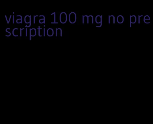 viagra 100 mg no prescription