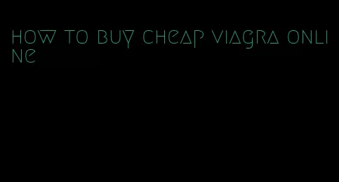 how to buy cheap viagra online