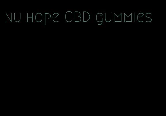 nu hope CBD gummies