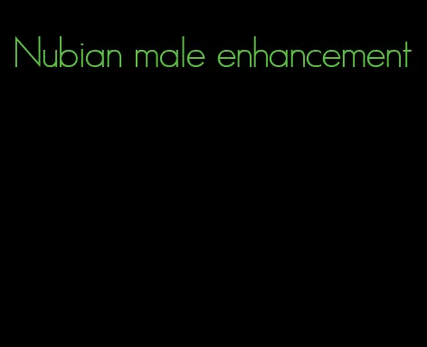 Nubian male enhancement