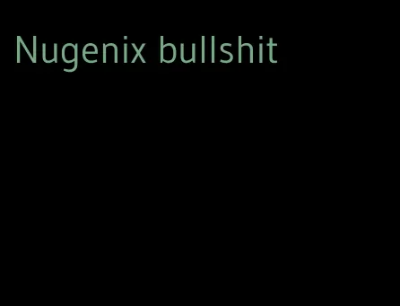 Nugenix bullshit