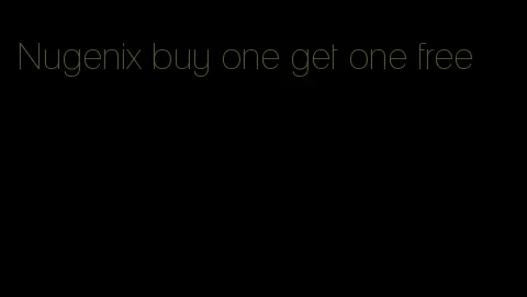 Nugenix buy one get one free