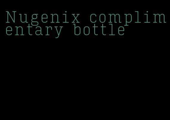 Nugenix complimentary bottle