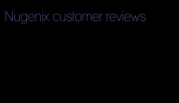 Nugenix customer reviews