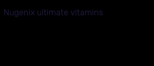 Nugenix ultimate vitamins