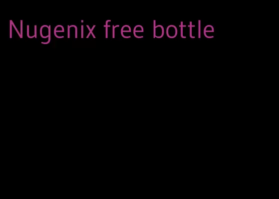 Nugenix free bottle