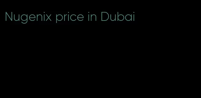 Nugenix price in Dubai