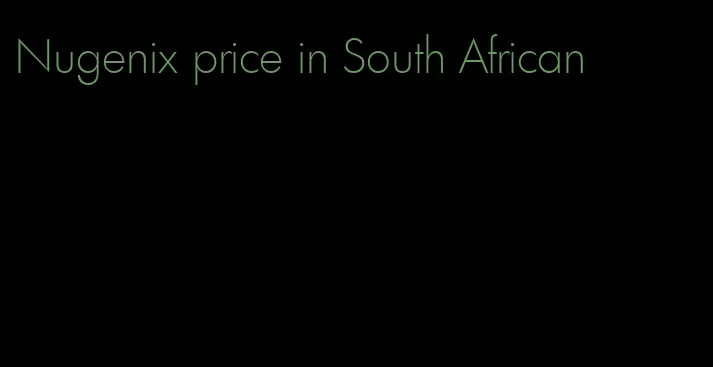 Nugenix price in South African