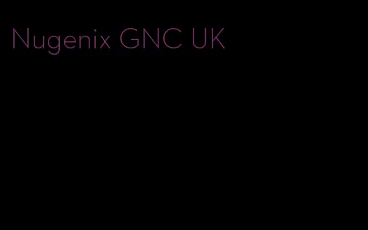 Nugenix GNC UK