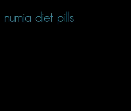 numia diet pills