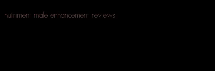 nutriment male enhancement reviews