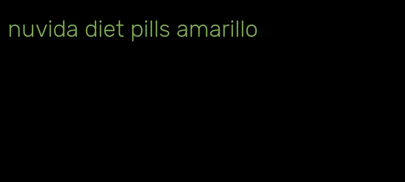 nuvida diet pills amarillo