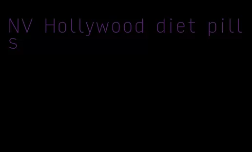 NV Hollywood diet pills