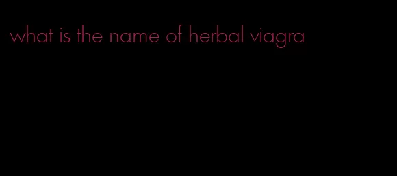 what is the name of herbal viagra