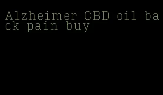 Alzheimer CBD oil back pain buy