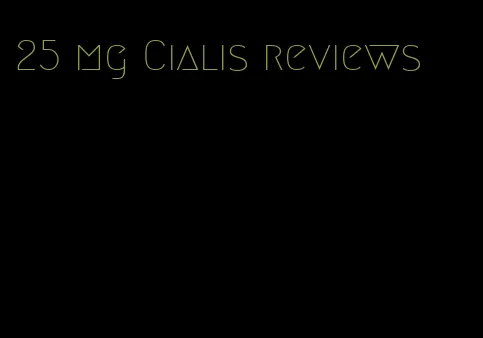 25 mg Cialis reviews