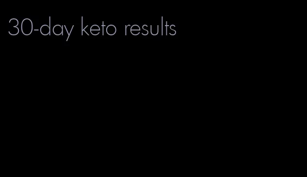 30-day keto results