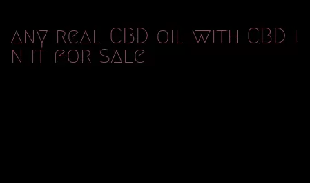 any real CBD oil with CBD in it for sale