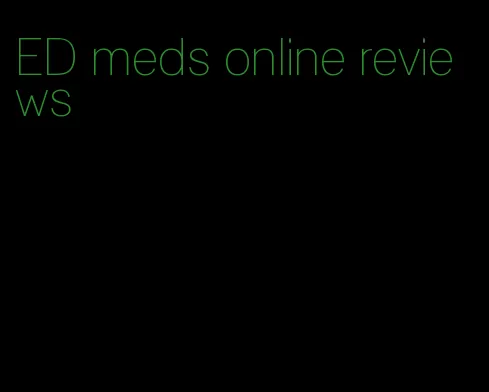 ED meds online reviews