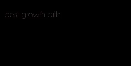 best growth pills