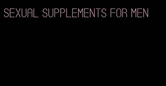 sexual supplements for men