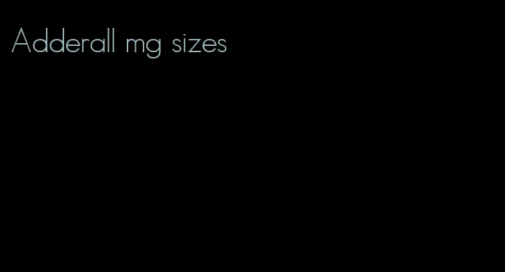 Adderall mg sizes