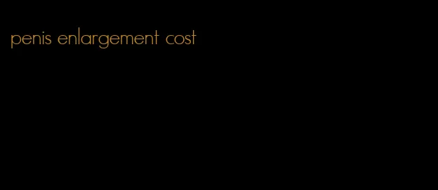 penis enlargement cost