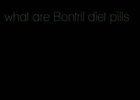 what are Bontril diet pills