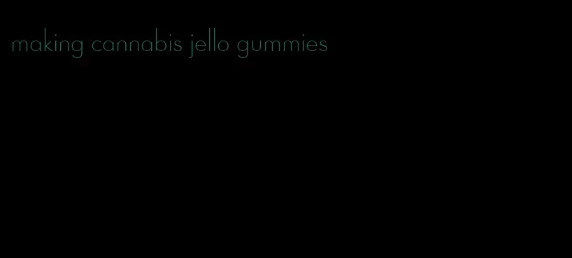 making cannabis jello gummies