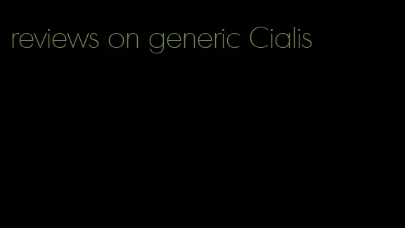 reviews on generic Cialis