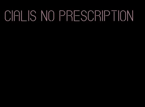 Cialis no prescription