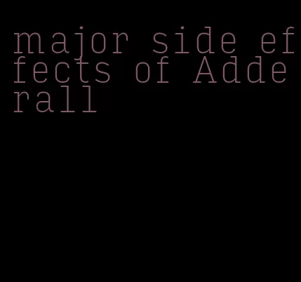 major side effects of Adderall