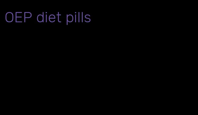 OEP diet pills