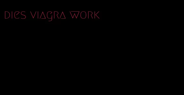 dies viagra work