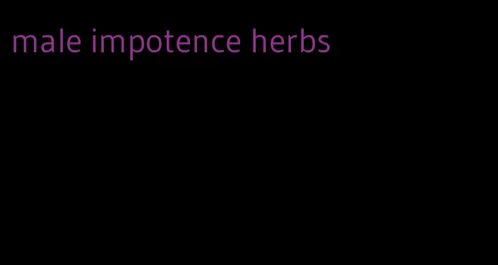 male impotence herbs