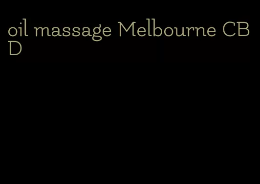 oil massage Melbourne CBD